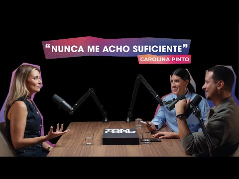 “NUNCA ME SINTO SUFICIENTE” - Carolina Pinto x PangeraCast EP #002