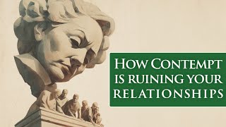 Signs Contempt Is Ruining Your Relationship & Ways to Cope