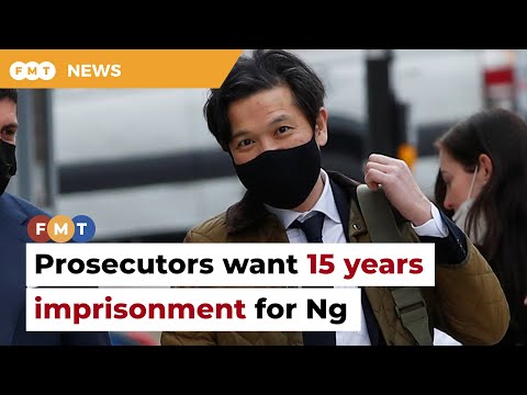 Roger Ng deserves 15 years in prison, say US prosecutors