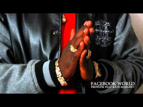 Proylfik feat Kate-Margret - Facebook World Promo Video