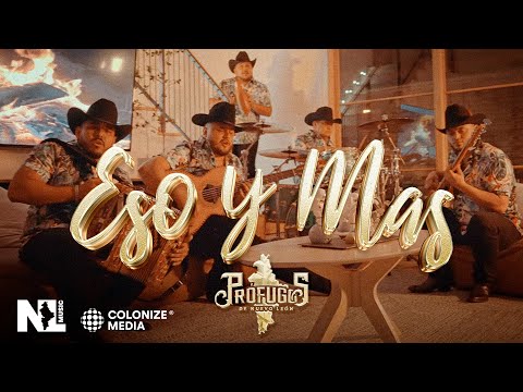 Prófugos de Nuevo León - Eso Y Mas (Video Oficial)