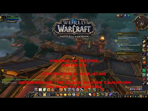 Visions of N'Zoth" Patch 8.3 continuing in Nazjatar & beginning of the Black Empire Campaign on main