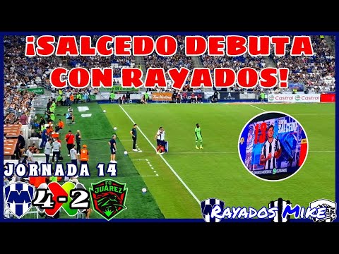 ¡SALCEDO DEBUTA CON MONTERREY! Rayados 4-2 Juárez J14 Liga MX Ap 2025 | Rayados Mike