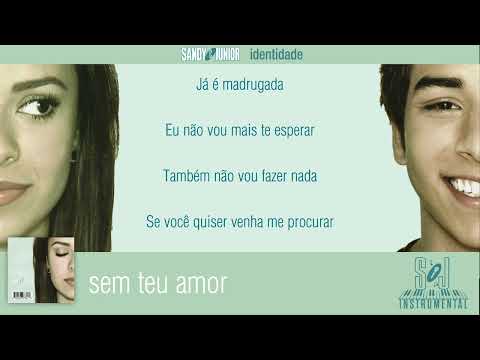 Sem teu amor - Sandy & Júnior