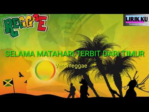 Reggae-selama matahari terbit dari timur