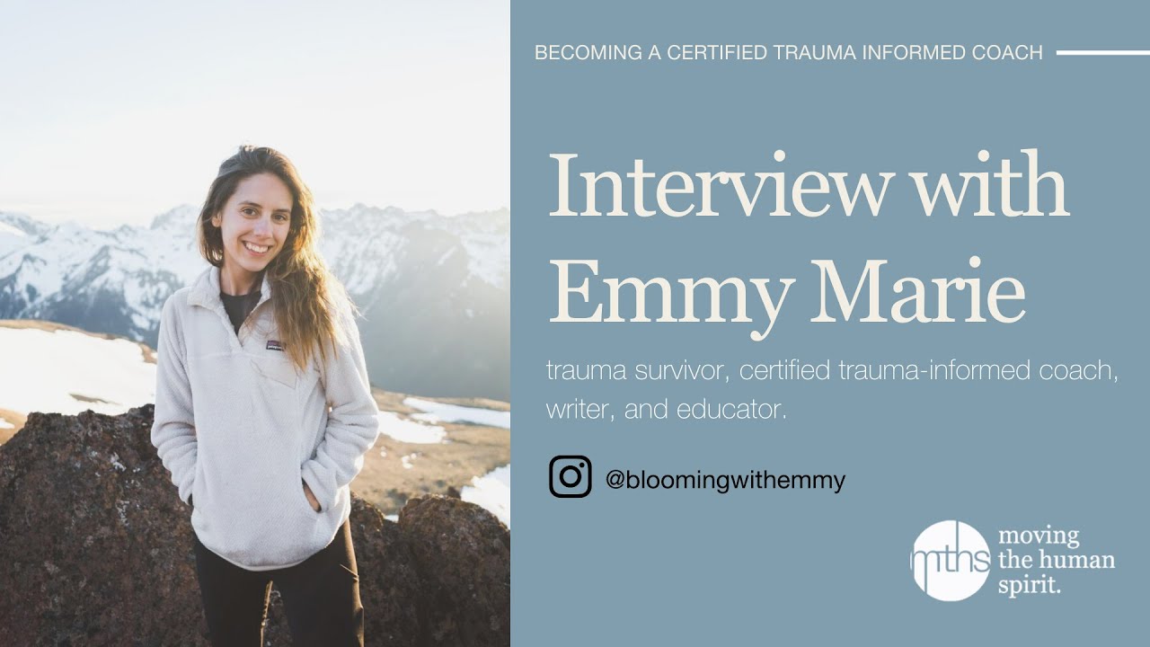 Becoming a Certified Trauma-Informed Coach: Interview with Emmy Marie