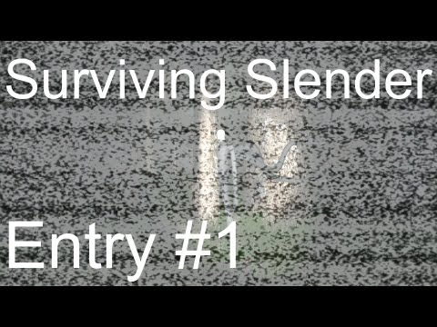 Surviving Slender - Entry #1