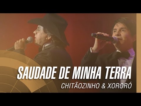 Chitãozinho & Xororó - Saudade de minha terra (Sinfônico 40 Anos)