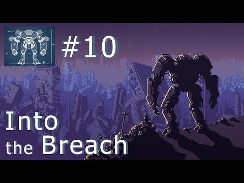 Into the Breach #10 - Nestabilní podloží