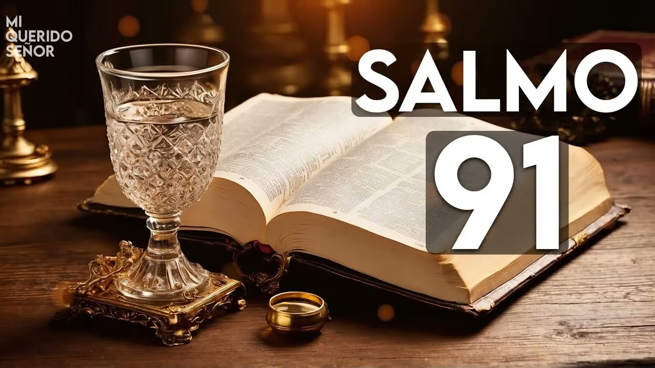 SALMO 91 - La oración más poderosa de la Biblia