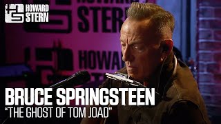 Bruce Springsteen &quot;The Ghost of Tom Joad&quot; Live on the Stern Show