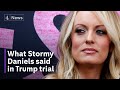 Stormy Daniels testifies in Trump hush money trial