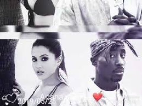2pac mix ft Ariana Grande Love The Way You lie