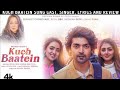 Kuch Baatein Song | Payal Dev, Jubin Nautiyal | Kunaal Vermaa | Ashish Panda | Gurmeet C, Bhushan K