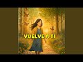 Vuelve a tí