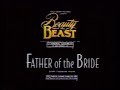Father Of The Bride Beauty And The Beast Commercial 1992