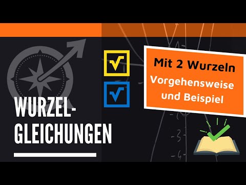 Wurzelgleichungen mit 2 Wurzeln | Vorgehensweise und Beispiel | LernKompass - Mathe einfach erklärt