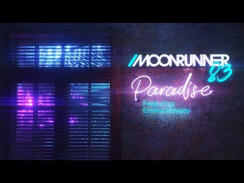 Moonrunner83 - Paradise (feat. Emma Rowley)