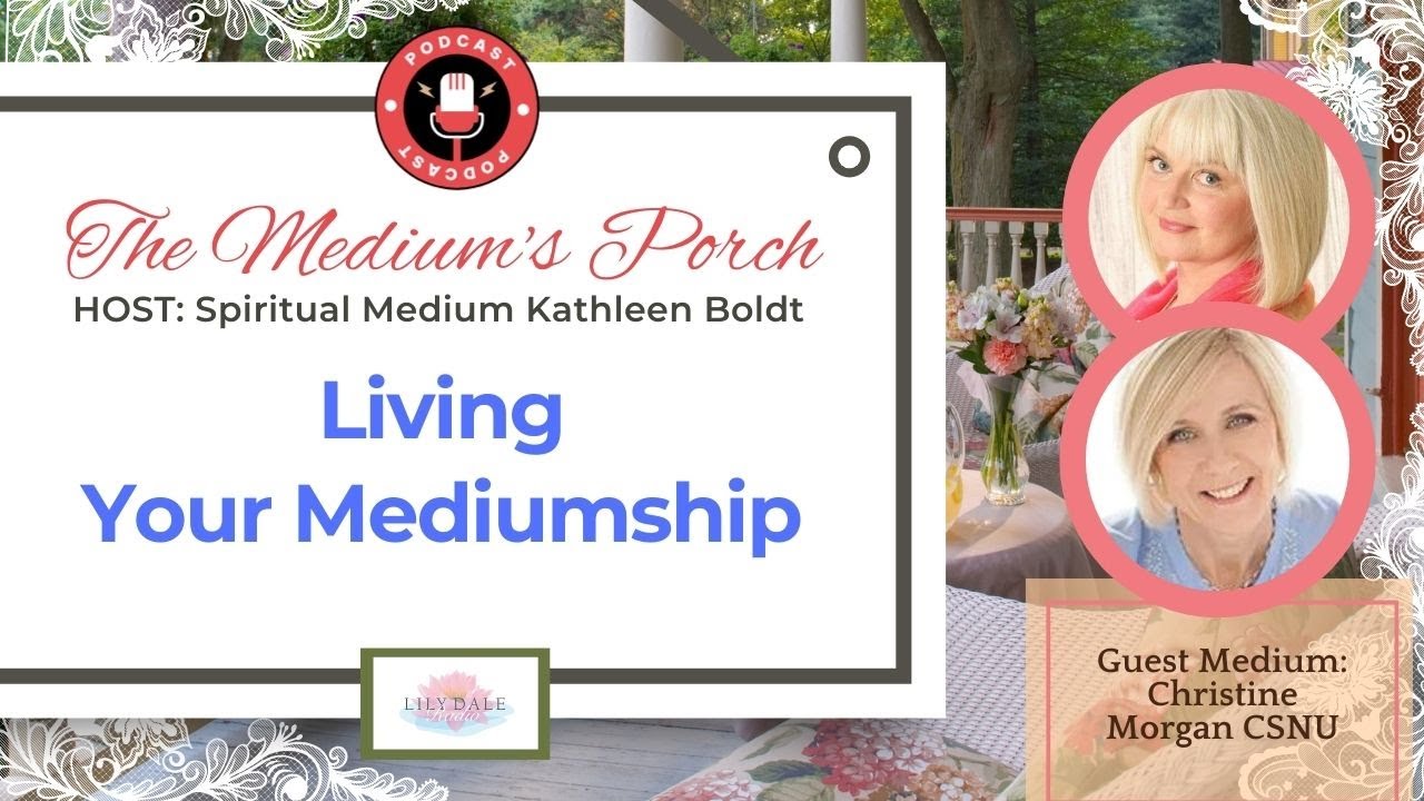 Living Your Mediumship with Guest Medium Christine Morgan CSNU