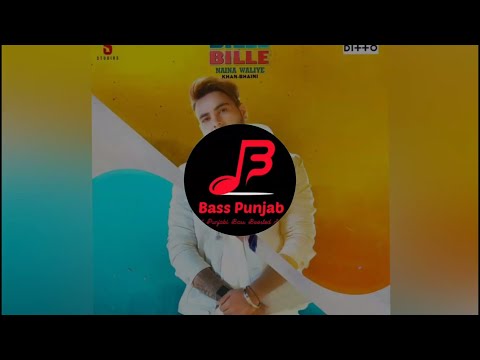 Bille Bille Naina Waliye | Khan Bhaini | Bass Boosted | Bass Punjab (BP)