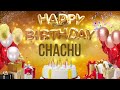 CHACHU Happy Birthday Chachu