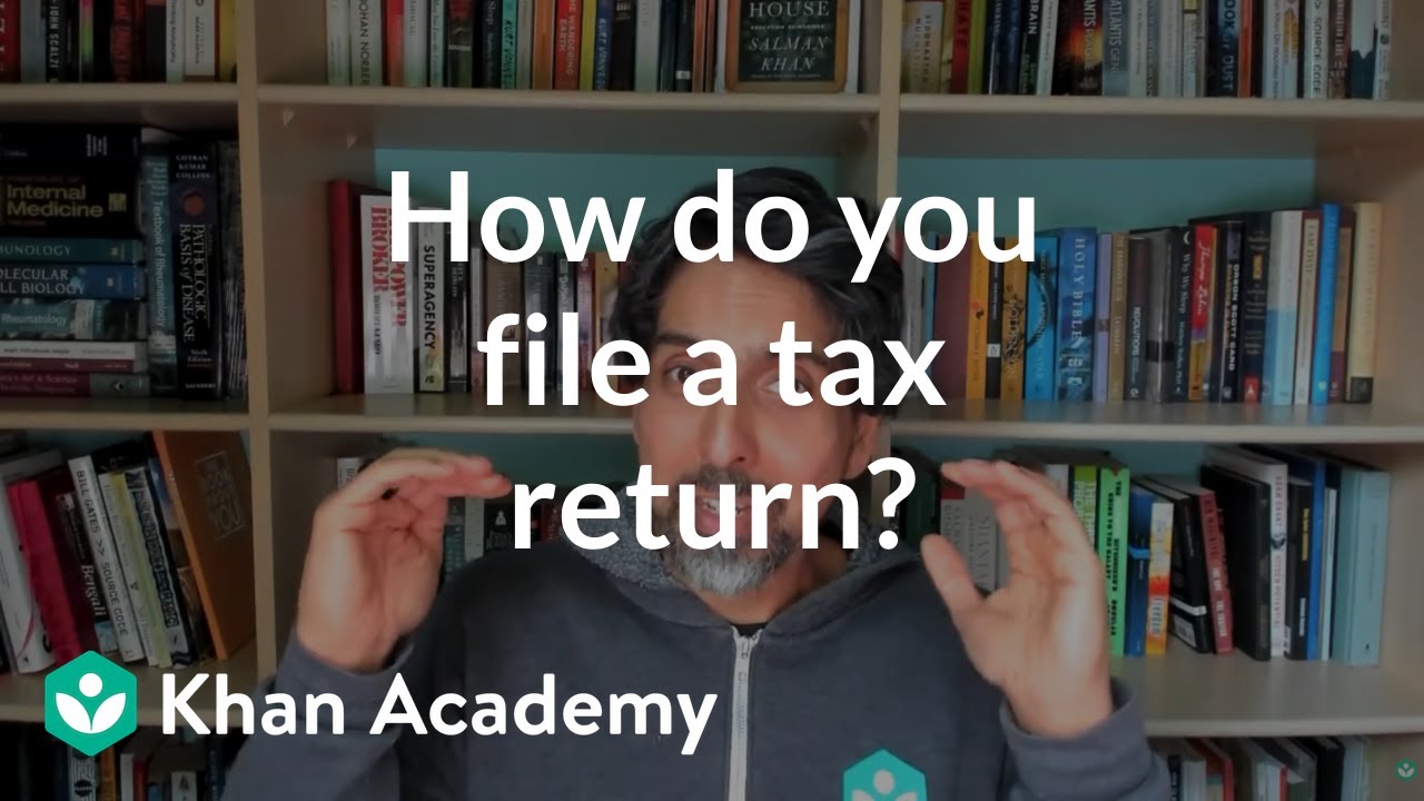 How do you file a tax return? | Taxes and tax forms | Financial mathematics (TX TEKS) | Khan Academy