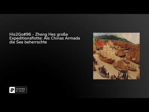 His2Go#96 - Zheng Hes große Expeditionsflotte: Als Chinas Armada die See beherrschte