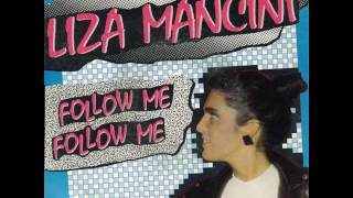 Liza Mancini - Follow me,Fallow me (Italo Disco)