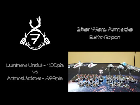Star Wars Armada - Luminara Unduli vs Admiral Ackbar - 400pt Battle Report