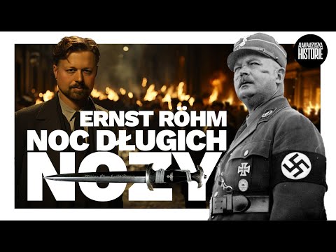 Noc Długich Noży Ernst Rohm 5 ciekawostek | Alan Paczuszka Historie