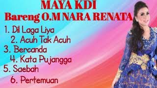 Download lagu FULL ALBUM MAYA KDI Bareng OM NARA RENATA mp3 Download lagu FULL ALBUM MAYA KDI Bareng OM NARA RENATA mp3