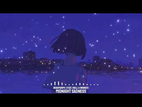 Nightcore - Midnight Sadness (Besomorph feat. RIELL & Wisner )