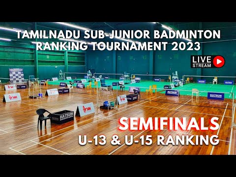 SEMIFINALS LIVE 🛑 | TN STATE SUB-JUNIOR BADMINTON RANKING TOURNAMENT 2023 #badmintonlive