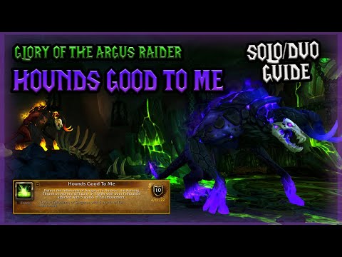 How to Solo or Duo HOUNDS GOOD TO ME Achievement -  WoW Glory of the Argus Raider Guide