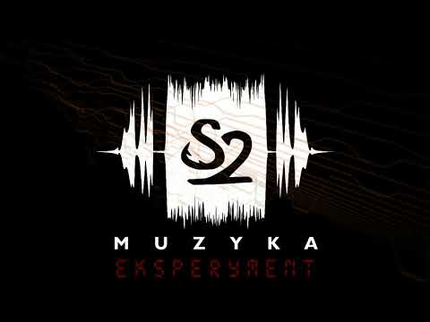 S2-Eksperyment (prod.Głabik)