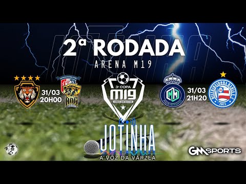 3ªCOPA M19 20:00 TIGÃO MEXICANO VS UNITELHAS /ADG 21:20 MM POÇOS/PROTEC VS DISTRIBUIDORA BAIHA