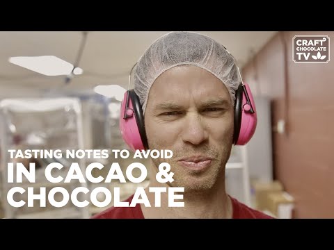 Tasting Notes to Avoid in Cacao & Chocolate - Ep.55 - Craft Chocolate TV
