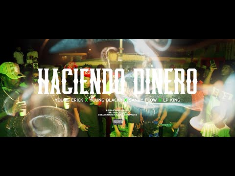 Haciendo Dinero 💵 - Young Erick x Young Blacky x Sandy Flow x Lp King (video oficial)