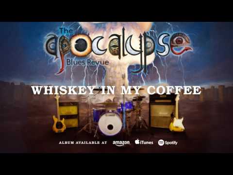 The Apocalypse Blues Revue - Whiskey In My Coffee (S/T) 2016
