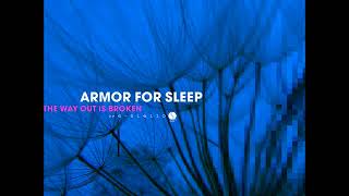 Armor For Sleep - The Way Out Is Broken
