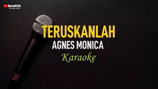 Agnes Monica - Teruskanlah (Karaoke)