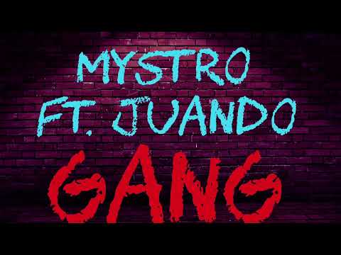 Mystro  - GANG ft. Juando (Official Audio)