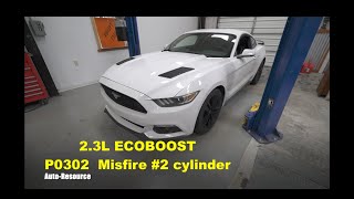 FORD Mustang 2.3 ECOBOOST P0302 Misfire Cylinder 2 Detected