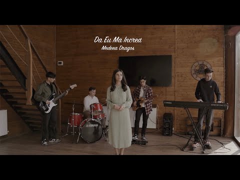 Medeea Dragoş - Da Eu Mă Încred (Cover)