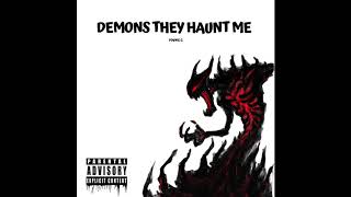 Demons They Haunt Me Music Video