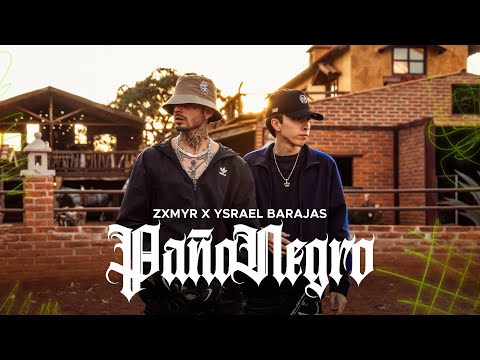 Zxmyr x Ysrael Barajas - Paño Negro (Video Oficial)