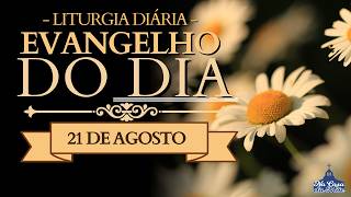Amarás Teu Próximo como a Ti Mesmo🙏| 21 de Agosto de 2026 | Liturgia Diária ❤️