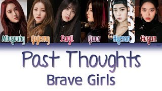 Brave Girls (브레이브걸스) - Past Thoughts/Memory (옛생각) | Han/Rom/Eng | Color Coded Lyrics |
