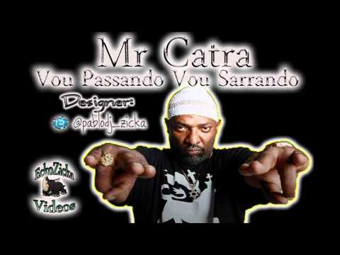 MrCatra - Vou Passando, Vou Sarrando - Sigam. @pablodj_zicka