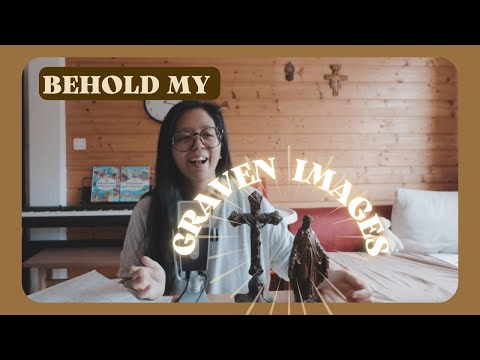 Graven Images: The invisible reality of God made visible